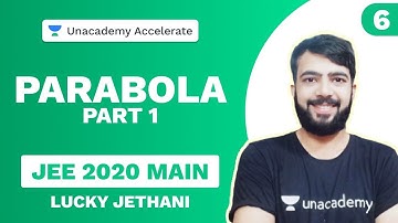 Final Revision: Parabola Part 1 | Lucky Jethani | JEE Main 2020 | Unacademy Accelerate