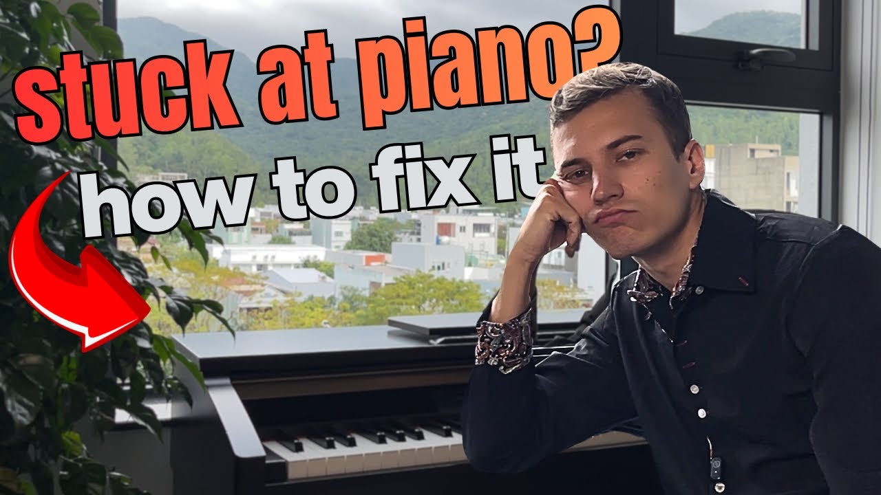 Why You’re Stuck at Piano (And How to Fix It)