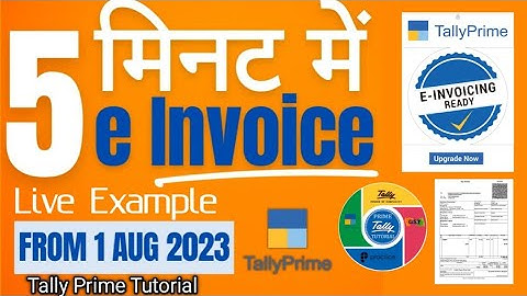 E- Invoicing in tally prime | E invoice mandatory for business turnover Rs. 5000000