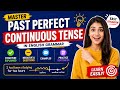 Episode 6: Past Perfect Continuous Tense | Complete English Grammar Lesson with Examples