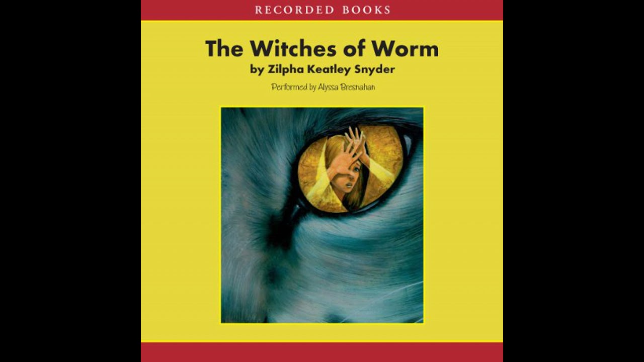Witches of Worm by Zilpha Keatley Snyder | Full Audiobook