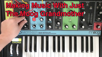 Making Music with Just the Moog Grandmother
