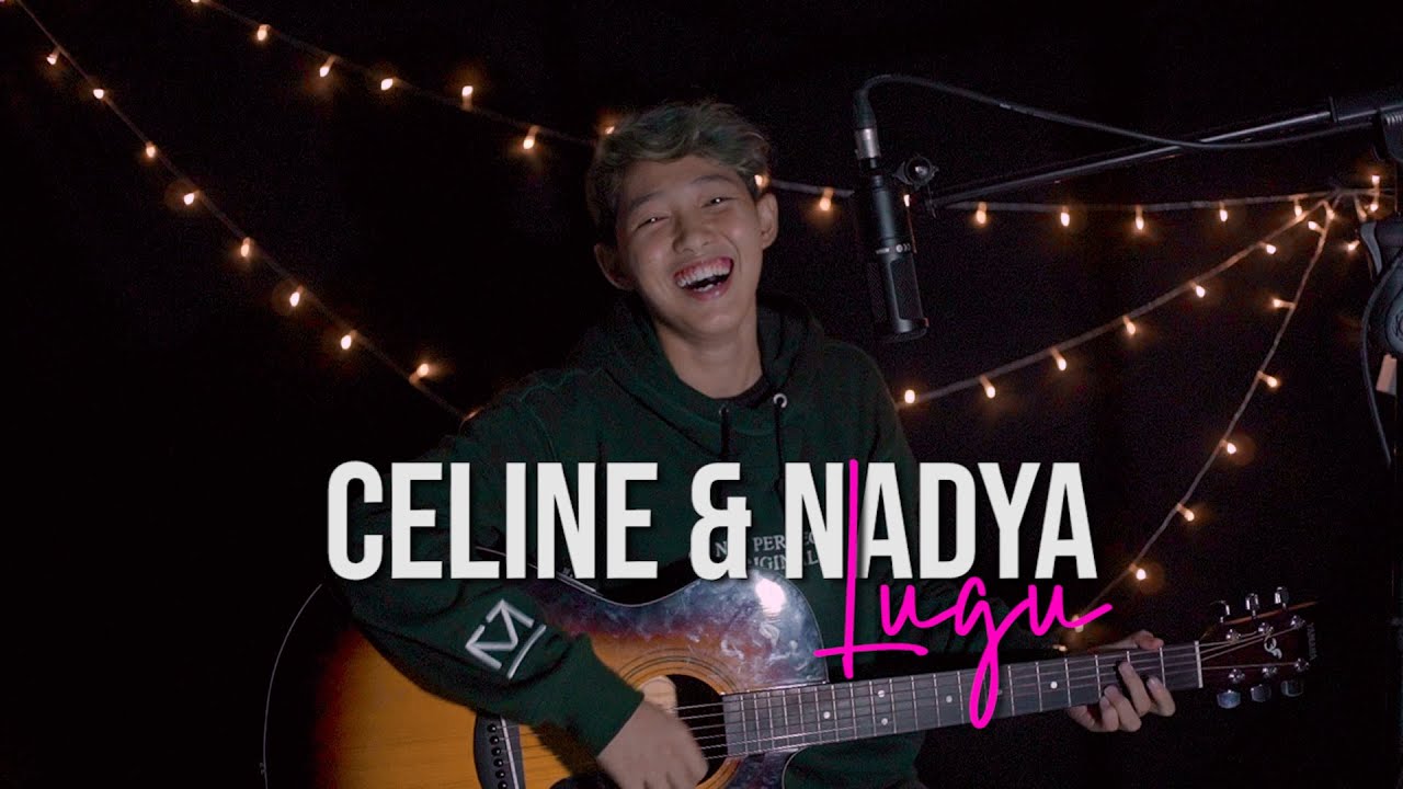 celine nadya lugu cover chika lutfi youtube celine nadya lugu cover chika lutfi youtube