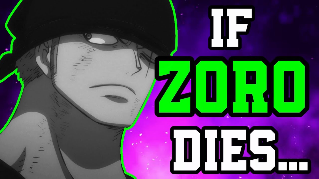 If Zoro Dies At The End Of One Piece…