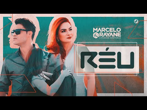 Marcelo & Rayane – Réu (Letra)