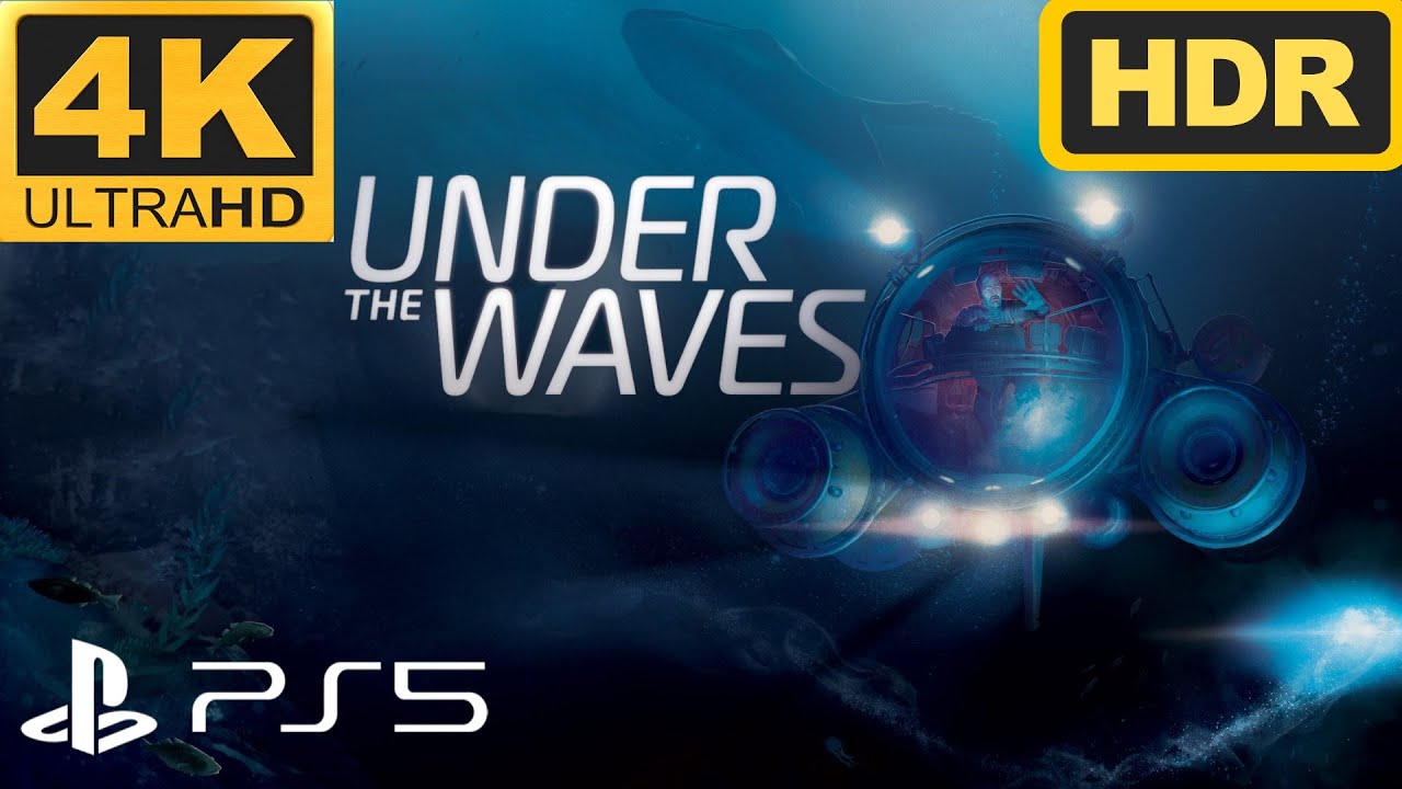 Under The Waves (PS5) 4K 60FPS HDR Gameplay