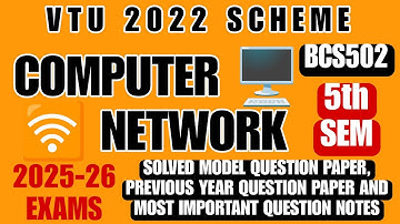 COMPUTER NETWORKS BCS502 SOLVED MODEL QUESTION PAPER || NOTES || IMPORTENT QUESTIONS || VTU 2026
