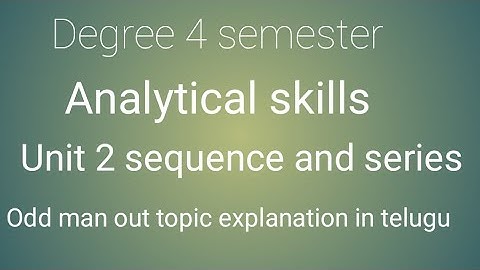 Degree 4 semester || Unit 2 sequence and series || odd man out part 2