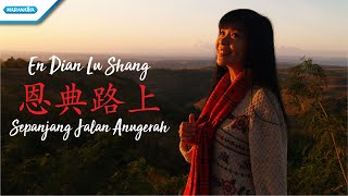 恩典路上 - En Dian Lu Shang - Herlin Pirena (Video)