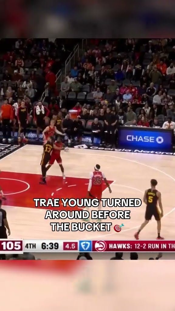 Trae turned around before the bucket ?