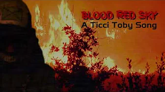 BLOOD RED SKY - A Ticci Toby Song (Inspired by David Near) BLOOD RED SKY - A Ticci Toby Song (Inspired by David Near)