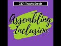 037: From TEDx to Transformation: Championing Social Inclusion in Education with Travis Davis