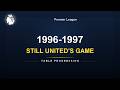 STILL UNITED’S GAME | Premier League 1996-1997 | Table Progression &amp; Title Race