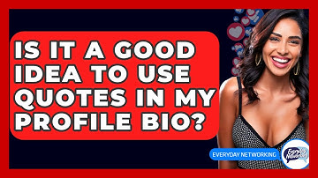 Is It A Good Idea To Use Quotes In My Profile Bio? - Everyday-Networking