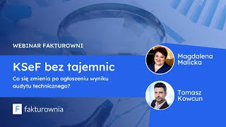 KSeF bez tajemnic: Co się zmienia po ogłoszeniu wyniku audytu technicznego?