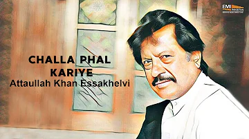 Challa Phal Kariye - Attaullah Khan Essakhelvi | EMI Pakistan Originals