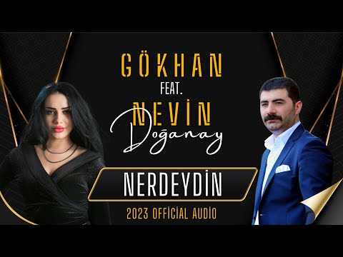 Gökhan Doğanay & Nevin Doğanay - Nerdeydin ( © 2023 Official Audio )