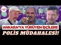 Ankara'ya yürüyen işçilere polis müdahalesi: Biber gazı sıkıldı, çok sayıda gözaltı var!