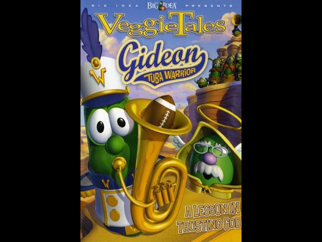 Opening and Closing To VeggieTales: Gideon: Tuba Warrior