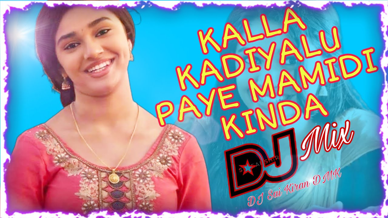 KALLA KADIYALU PAYE MAMIDI KINDA old folk song mix by DJ Sai Kiran DMK