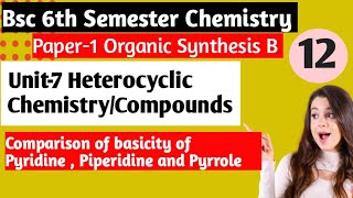L12 | Heterocyclic Chemistry | Bsc 6th Semester Chemistry | Paper1 | Organic Synthesis B #bsc6thsem