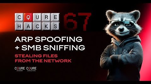 CQURE Hacks #67 ARP Spoofing + SMB Sniffing: Stealing Files from the Network