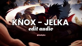 KNOX - JELKA Remix [edit audio]
