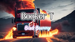 Bad Bunny - Booker T (#lyrics #letra )