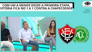 COM UM A MENOS DESDE A PRIMEIRA ETAPA,VITÓRIA FICA NO 1 A 1 CONTRA A CHAPECOENSE | JOGO ABERTO BA
