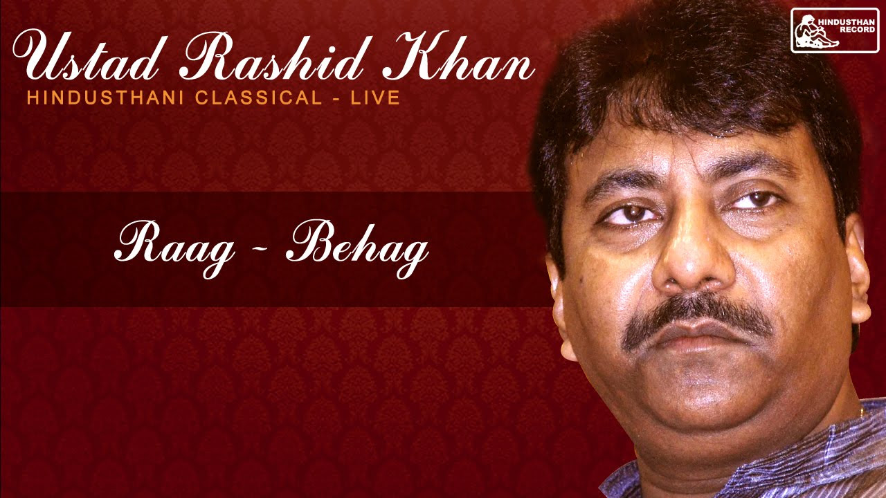 Ustad Rashid Khan Live  Raga Behag  Khayal  Hindusthani Classical  Best of Rashid Khan