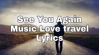 Wiz Khalifa & Charlie Puth - See You Again ( lyrics Video ) - ( Music Travel Love Cover ) Resimi