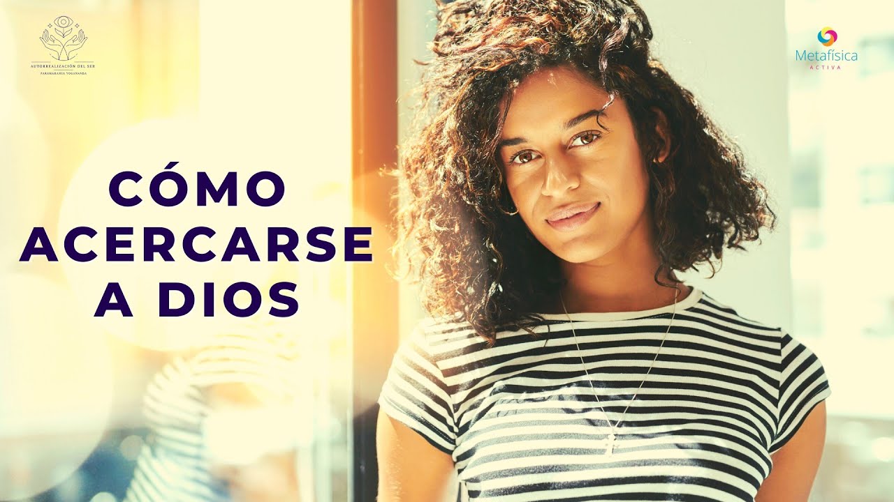 "CÓMO ACERCARSE A DIOS" - YouTube