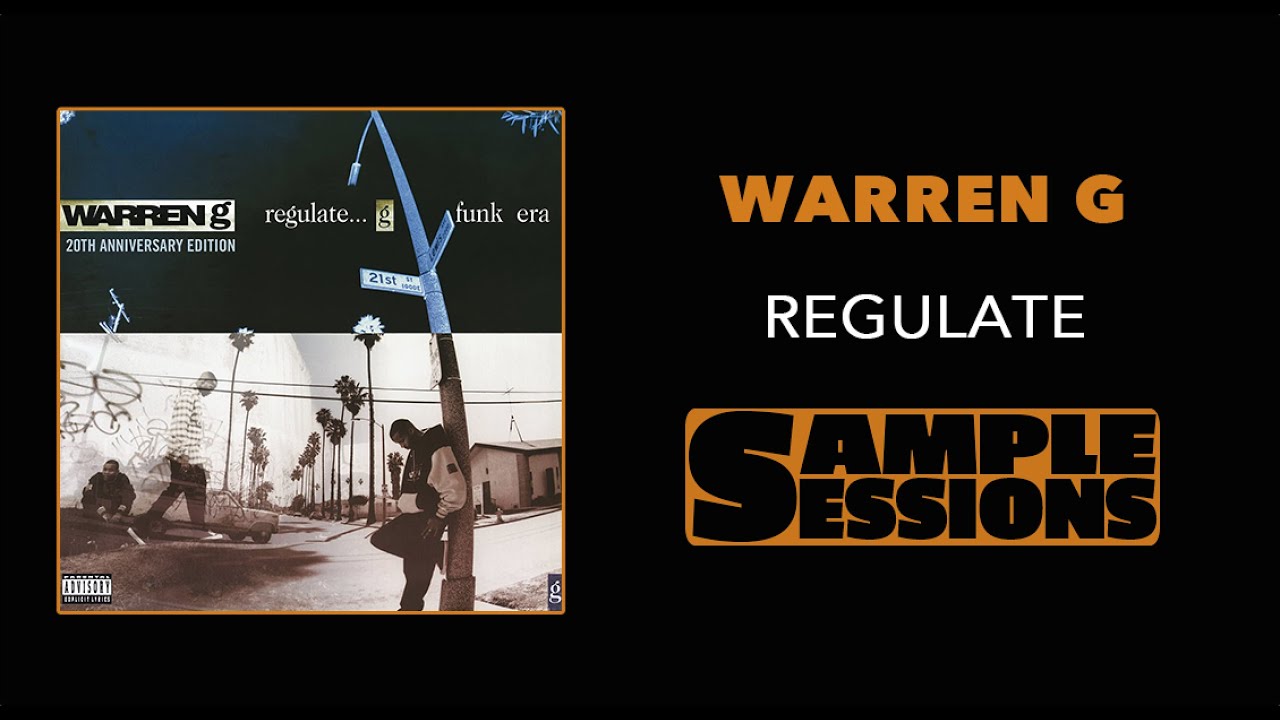 Sample Sessions Episode 56 Regulate Warren G (Ft. Nate Dogg) YouTube