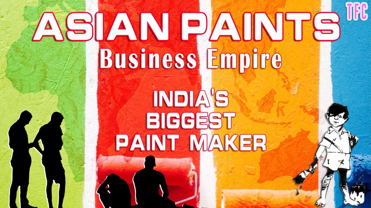 Asian Paints Business Empire (India's Biggest Paint Co.) How big is