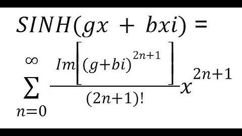 Complex Hyperbolic Sine Maclaurin SERIESSUM IMSINH IMPOWER IMAGINARY COMPLEX Google Sheets Excel