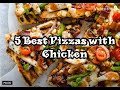 Best five pizzas with Chicken | pizza topping combination with chicken | How to order chicken pizza