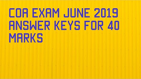 COA EXAM JUNE 2019 ANSWER KEYS 40 ONE MARK