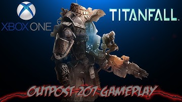 Titanfall - "Oupost 207" Gameplay Montage