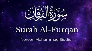 Surah Al-Furqan - Noreen Mohammad Siddiq | English Translation