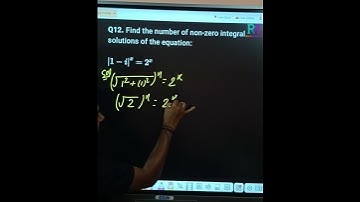 Q12. Find the number of non-zero integral solutions of the equation:|1 - i^x| = 2^x #maths #class11