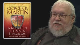 George Rr Martin On A Knight Of The Seven Kingdoms