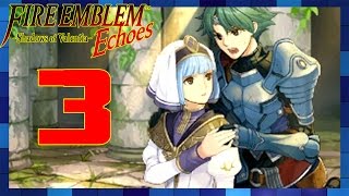 Fire Emblem Echoes: Shadows of Valentia - Walkthrough Part 3 Act 1 Zofia's Call