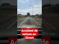 Accident de voiture en direct cest chaudaccident crash ouf collision choc wtf voiture