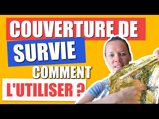 COUVERTURE DE SURVIE - Guide Ultime : utilisation, achat, sens