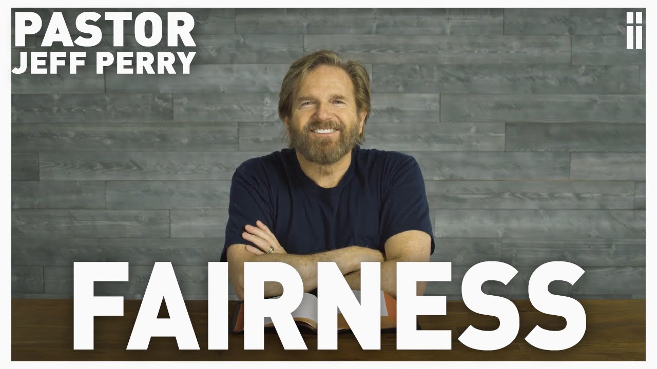 Fairness Pastor Jeff Perry YouTube