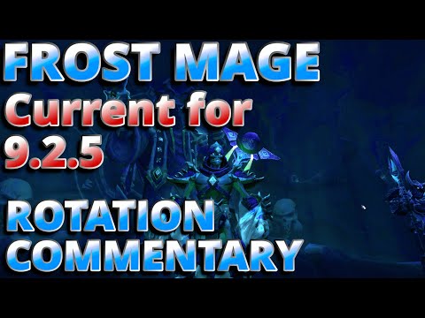 9.2.5 Current Frost Mage Rotation Commentary Guide