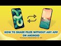 How to share files on android without any application