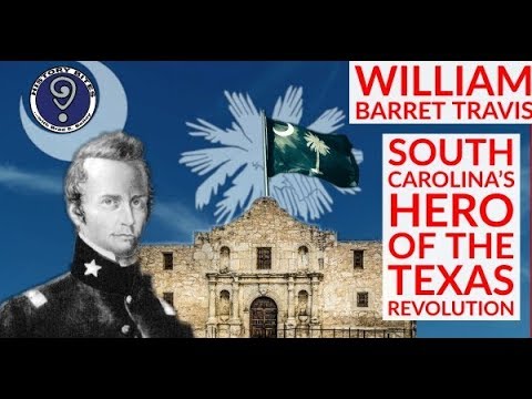 June 29 , 1834 ~ William Travis, South Carolina&rsquo;s Hero of the Texas Revolution