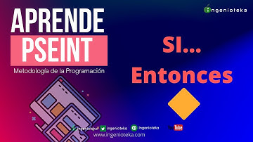 👽10: ¿Qué es una ESTRUCTURA DE DECISION SIMPLE? SI ENTONCES | @Ingenioteka #pseint