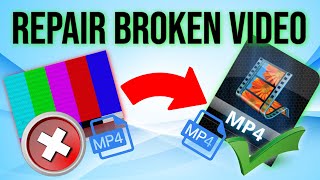 Repair broken or corrupt Mp4 file, repair broken mp4 videos